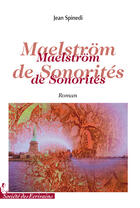 Couverture du livre « Maelström de sonorités » de Jean Spinedi aux éditions Societe Des Ecrivains