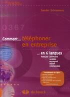 Couverture du livre « Comment téléphoner en entreprise en 6 langues » de Sander Schroevers aux éditions De Boeck Superieur