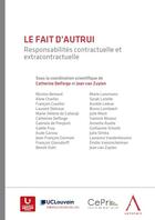 Couverture du livre « Le fait d'autrui : responsabilités contractuelle et extracontractuelle » de Catherine Delforge et Jean Van Zuylen et Collectif aux éditions Anthemis