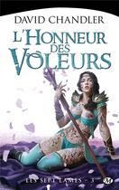 Couverture du livre « Les sept lames Tome 3 : l'honneur des voleurs » de David Chandler aux éditions Bragelonne