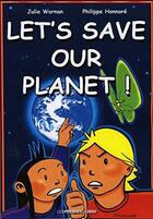 Couverture du livre « Let's save our planet ! » de Et Honnore Wornan aux éditions Presses Du Midi