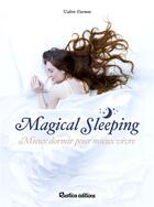 Couverture du livre « Magical sleeping ; mieux dormir pour mieux vivre » de Valerie Darmon aux éditions Rustica