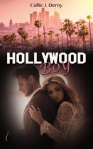 Couverture du livre « Hollywood boy » de Callie J. Deroy aux éditions Éditions Sharon Kena