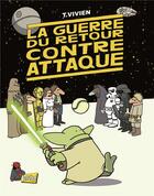 Couverture du livre « La guerre du retour contre attaque » de Thierry Vivien aux éditions 48h Bd