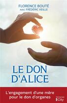 Couverture du livre « Le don d'Alice » de Frederic Veille et Florence Boute aux éditions City