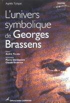 Couverture du livre « L'univers symbolique de Georges Brassens » de Andre Tillieu et Agnes Tytgat aux éditions Editions Carpentier