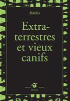 Couverture du livre « Extraterrestres et vieux canifs » de Mathis aux éditions Thierry Magnier