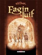 Couverture du livre « Fagin le juif » de Will Eisner aux éditions Delcourt