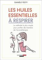 Couverture du livre « 100 réflexes ; huiles essentielles à respirer » de Daniele Festy aux éditions Quotidien Malin