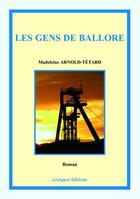 Couverture du livre « Les gens de Ballore » de Madeleine Arnold-Tetard aux éditions Coetquen Editions