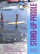 Couverture du livre « Stand-up paddle ; découvrir et pratiquer » de Jean-Denis Mouchon aux éditions Amphora