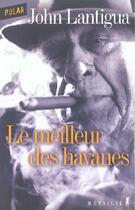 Couverture du livre « Meilleur des havanes (le) » de John Lantigua aux éditions Metailie