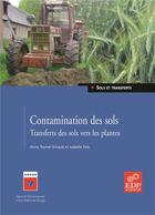 Couverture du livre « Contamination des sols -transferts des sols vers les plantes » de Feix Isabelle aux éditions Edp Sciences