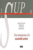 Couverture du livre « Une introduction a la neutralite active » de Caluwe Jacques De aux éditions Cefal