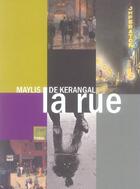 Couverture du livre « La rue » de De Kerangal/May aux éditions Terrail