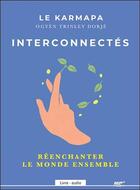 Couverture du livre « Interconnectes - reenchanter le monde ensemble - livre audio cd mp3 » de Ogyen Trinle Dorje aux éditions Ada