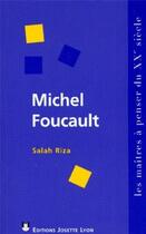 Couverture du livre « Michel Foucault » de Salah Riza aux éditions Josette Lyon