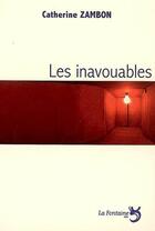 Couverture du livre « Les inavouables » de Zambon Catherine aux éditions La Fontaine