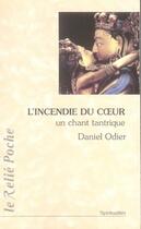 Couverture du livre « L'incendie du coeur ; le chant tantrique du frémissement » de  aux éditions Relie