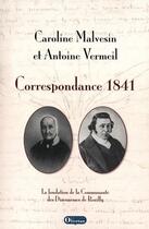 Couverture du livre « Caroline Malvesin Et Antoine Vermeil - Correspondance » de Sr Evangeline (Ed.) aux éditions Olivetan