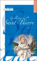 Couverture du livre « Guillaume de Saint Thierry » de Nicolas Blanc aux éditions Artege