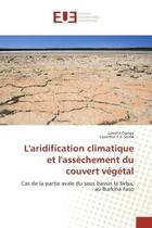 Couverture du livre « L'aridification climatique et l'assechement du couvert vegetal : Cas de la partie avale du sous bassin la Sirba, au Burkina Faso » de Lamine Dango aux éditions Editions Universitaires Europeennes