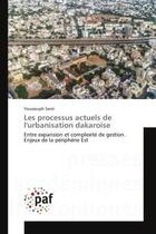 Couverture du livre « Les processus actuels de l'urbanisation dakaroise - entre expansion et complexite de gestion. enjeux » de Sane Youssouph aux éditions Editions Universitaires Europeennes