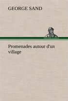 Couverture du livre « Promenades autour d'un village » de George Sand aux éditions Tredition