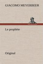 Couverture du livre « Le prophete » de Meyerbeer G aux éditions Tredition