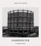 Couverture du livre « Bernd & hilla becher gasbehalter /allemand » de Bernd Becher aux éditions Schirmer Mosel