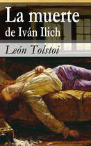 Couverture du livre « La muerte de Iván Ilich » de Leon Tolstoi aux éditions E-artnow