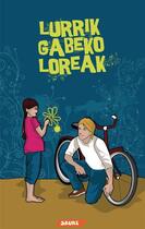 Couverture du livre « Lurrik gabeko loreak » de Gomez Joseba et Carrasco Josema aux éditions Editorial Saure