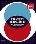 Couverture du livre « Frontiers reimagined art that connect us » de Tagore Sundaram aux éditions Rizzoli
