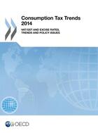 Couverture du livre « Consumption tax trends ; vat/gst and excise rate, trends and policy issues (édition 2014) » de Ocde aux éditions Ocde