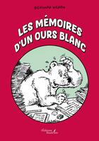 Couverture du livre « Les mémoires d'un ours blanc » de Bernard Wodon aux éditions Baudelaire