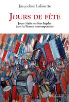 Couverture du livre « Jours de fête ; jours fériés » de Jacqueline Lalouette aux éditions Tallandier