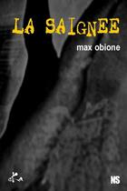 Couverture du livre « La saignée » de Max Obione aux éditions Ska