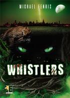 Couverture du livre « Whistlers » de Michael Fenris aux éditions Evidence Editions