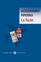 Couverture du livre « La faute » de Alessandro Piperno aux éditions Liana Levi