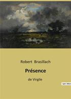 Couverture du livre « Presence de virgile » de Robert Brasillach aux éditions Culturea