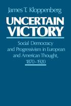 Couverture du livre « Uncertain Victory: Social Democracy and Progressivism in European and » de Kloppenberg James T aux éditions Oxford University Press Usa