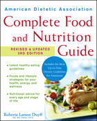 Couverture du livre « American Dietetic Association Complete Food and Nutrition Guide, 3rd E » de Duyff Roberta Larson aux éditions Houghton Mifflin Harcourt