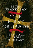 Couverture du livre « The First Crusade » de Frankopan Peter aux éditions Random House Digital