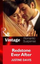 Couverture du livre « Redstone Ever After (Mills & Boon Vintage Romantic Suspense) (Redstone » de Justine Davis aux éditions Mills & Boon Series