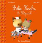 Couverture du livre « Bébé Koala à l'hôpital » de Nadia Berkane et Alexis Nesme aux éditions Hachette Enfants