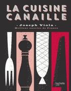 Couverture du livre « Cuisine canaille » de Viola Joseph aux éditions Hachette Pratique