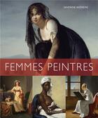 Couverture du livre « Femmes peintres » de Sandrine Andrews aux éditions Larousse