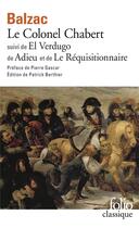 Couverture du livre « Le colonel Chabert ; el verdugo ; adieu ; le réquisitionnaire » de Honoré De Balzac aux éditions Folio