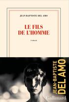 Couverture du livre « Le fils de l'homme » de Jean-Baptiste Del Amo aux éditions Gallimard