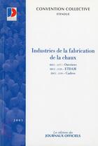 Couverture du livre « Industries de la fabrication de la chaux n 3064 - idcc: 1177 ouvriers » de Djo aux éditions Direction Des Journaux Officiels